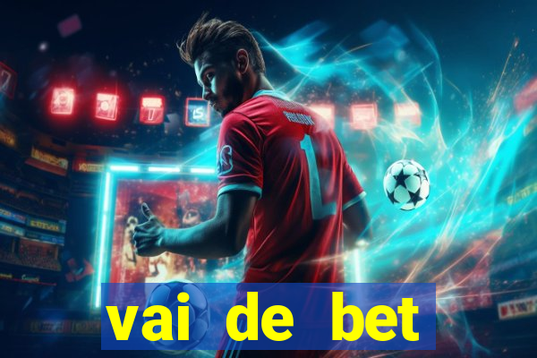 vai de bet plataforma gusttavo lima